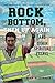 Rock Bottom, Then Up Again  by Dunn Neugebauer