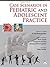 Case Scenarios in Pediatric and Adolescent Practice by A.  Parthasarathy