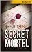 Secret mortel