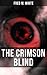 The Crimson Blind: A Crime & Mystery Thriller