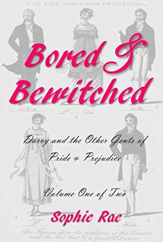 Bored & Bewitched: A Retelling of Pride & Prejudice by Darcy and the Gents (Kindle Edition)