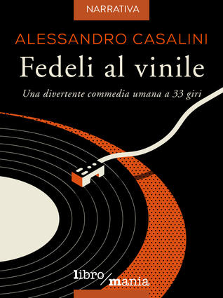 Fedeli al vinile. Una divertente commedia umana a 33 giri