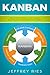 Kanban: The Complete Step-b...