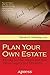 Plan Your Own Estate by Deirdre R. Wheatley-Liss