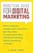 Practical Guide for Digital Marketing (Essentials for digital transformation): Seven steps to engage your customers, get new ones, increase your sales, and build a winning digital marketing strategy