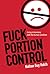 F*ck Portion Control by Nathan Guy Hatch