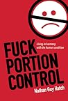 F*ck Portion Control