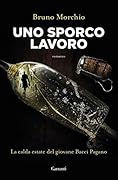 Uno sporco lavoro: La calda estate del giovane Bacci Pagano