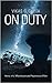 On Duty: Story of a Munific...