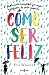 Cómo ser feliz by Eva Woods