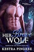 Her Brave Wolf (Marked by the Moon, #1) 