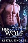 Her Brave Wolf (Marked by the Moon, #1)