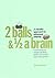 TWO BALLS AND HALF A BRAIN by Sam Porter