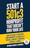 Start A 501c3 Nonprofit That Doesn’t Ruin Your Life by Audrey Chisholm Esq.