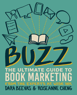 Buzz: The Ultimate Guide to Book Marketing