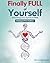 Finally FULL Of Yourself: E...
