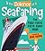 The Science of Seafaring: The Float-tastic Facts About Ships (The Science of Engineering)