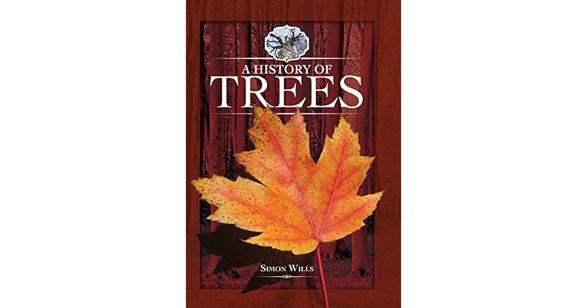 A History of Trees by Simon Wills