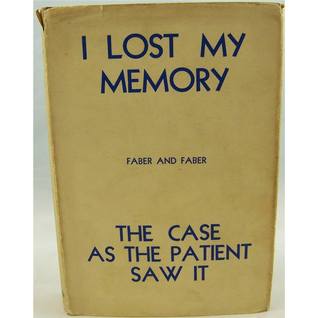 I Lost My Memory: The case as the patient saw it (Hardcover)