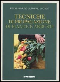 Tecniche di propagazione di piante e arbusti (Hardcover)