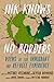Ink Knows No Borders: Poems...