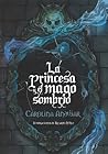 La princesa y el mago sombrío by Carolina Andújar