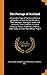 The Peerage of Scotland: A Complete View of the Several Orders of Nobility, of That Ancient Kingdom; Their Descents, Marriages, Issue, and Relations; ... Chief Seats, and the High Offices They P