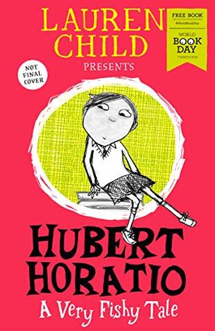 Hubert Horatio: A Very Fishy Tale: World Book Day 2019 (Kindle Edition)