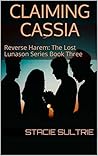 Claiming Cassia (The Lost Lunason #3)