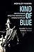 Kind of Blue by Ashley Kahn