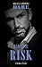 Worth the Risk (The Mortimers: Wealthy & Wicked, #1)