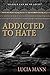 Addicted to Hate