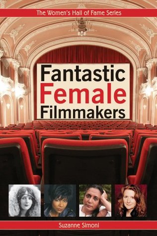 Fantastic Female Filmmakers (The Women's Hall of Fame Series)
