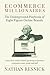 Ecommerce Millionaires: The Underground Playbook of Eight-Figure Online Brands