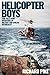 Helicopter Boys: True Tales...