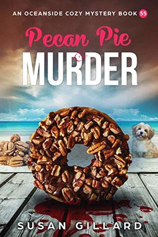 Pecan Pie & Murder (An Oceanside Cozy Mystery Book 55)