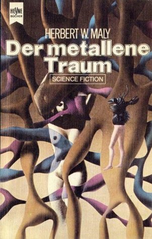 Der metallene Traum : Science-Fiction-Stories (Unknown Binding)