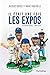 Il Était Une Fois les Expos...