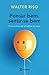 Pensar bem, sentir-se bem by Walter Riso