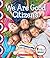 We Are Good Citizens