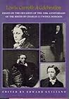 Lewis Carroll: A Celebration - Essays on the Occasion of the 150th Anniversary of the Birth of Charles Lutwidge Dodgson