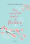 Une irrésistible envie de fleurir (French Edition) Une irrésistible envie de fleurir (French Edition)
