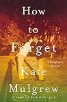 How to Forget: An...