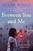 Between You and Me by Susan Wiggs
