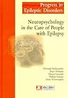 Neuropsychology in the Care of People with Epilepsy: Volume 11.