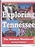 Exploring Tennessee: The St...