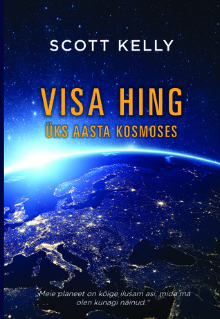 Visa hing: Üks aasta kosmoses