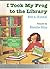 I Took My Frog to the Library (Houghton Mifflin) (1999)