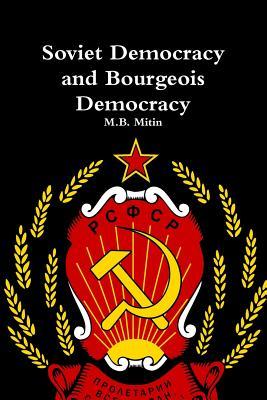 Soviet Democracy and Bourgeois Democracy (Paperback)