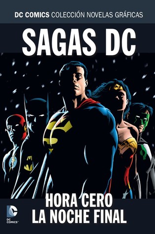 Sagas DC: Hora Cero - La Noche Final (Colección Novelas Gráficas DC Comics: Sagas, #4)